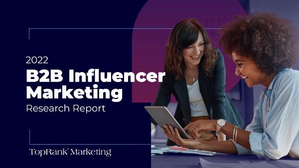 Download 2022 State of B2B Influencer Marketing Report