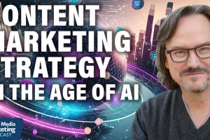 Content Marketing Strategy in the Age of AI