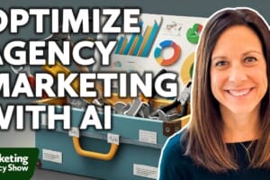 How to Optimize Agency Marketing With AI