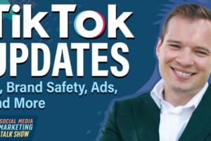 TikTok Updates: AI, Brand Safety, Ads, and More